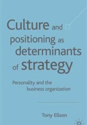 Culture and Positioning as Determinants of Strategy