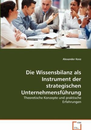 Die Wissensbilianz ALS instrument der strategischen Unternehmensfuhrung