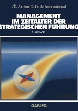 Management Im Zeitalter Der Strategischen Fuhrung