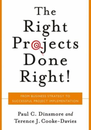 Right Projects Done Right! How to Align Your Business Strategy with Project Implementation