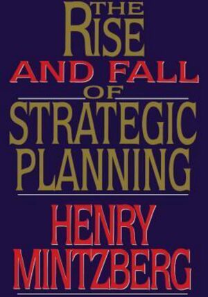 Rise and Fall of Strategic Planning