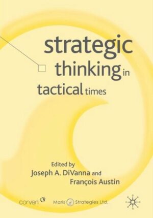 Strategic Thinking in Tactical Times
