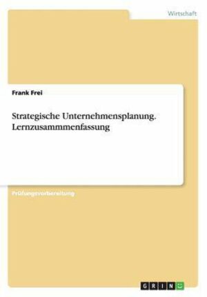 Strategische Unternehmensplanung. Lernzusammmenfassung