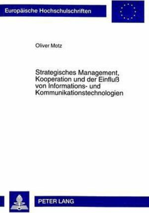 Strategisches Management, Kooperation Und Der Einfluss Von Informations- Und Kommunikationstechnologien
