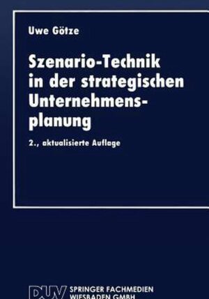 Szenario-Technik in Der Strategischen Unternehmensplanung