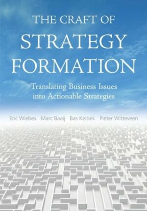 The Craft of Strategy Formation