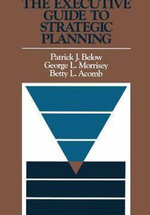 The Executive Guide to Strategic Planning