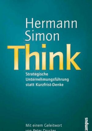 Think - Strategische Unternehmensführung statt Kurzfrist-Denke