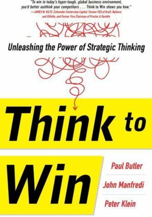 Think to Win: Unleashing the Power of Strategic Thinking
