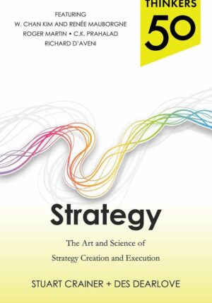 Thinkers 50 Strategy: The Art and Science of Strategy Creation and Execution