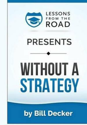Without a Strategy